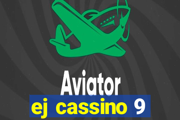 ej cassino 9